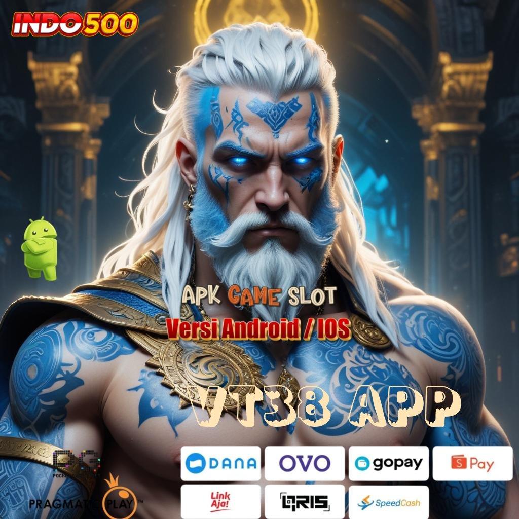 VT38 APP ⋗ Mudah Digunakan Spin Tiada Hambatan Gampang