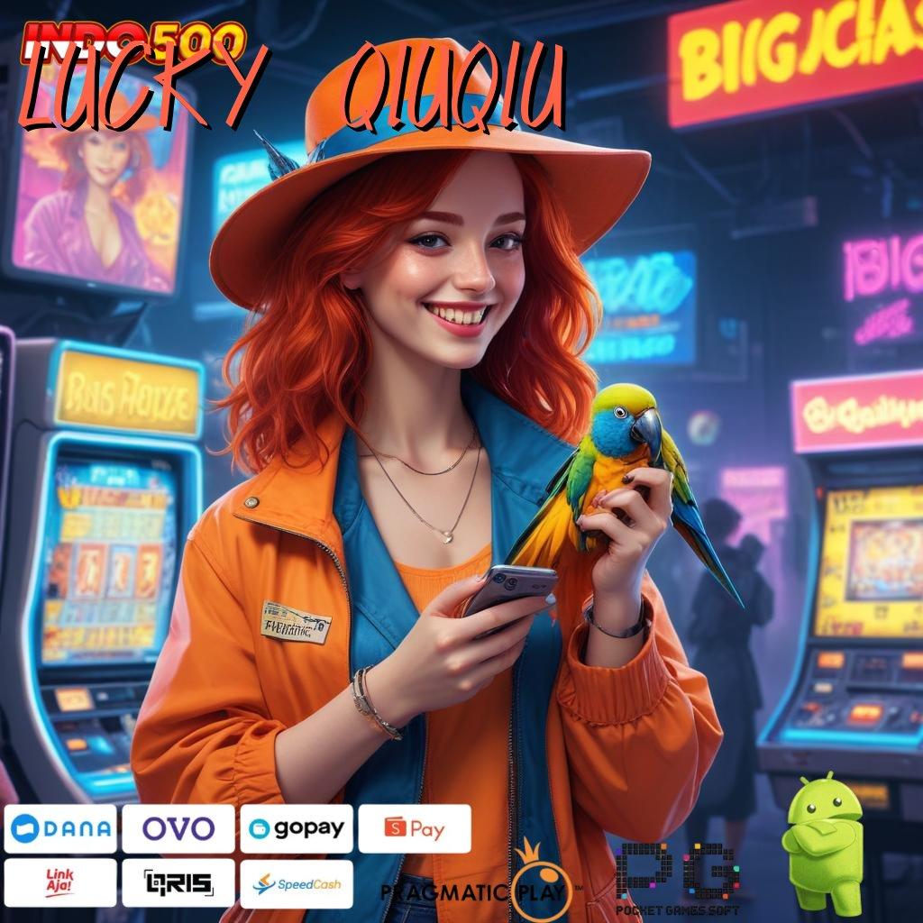 LUCKY QIUQIU Hubungan Slot Auto Maxwin Setiap Putaran