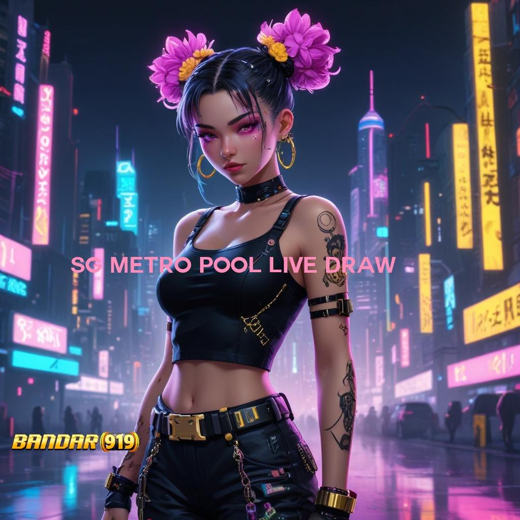 SG METRO POOL LIVE DRAW > Untungnya Jelas Gak Nunggu! Metode Inovatif