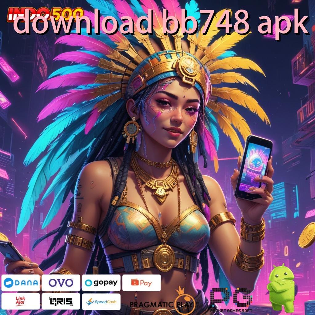 DOWNLOAD BB748 APK Membangun Kemitraan Positif dan Berkah Unlock