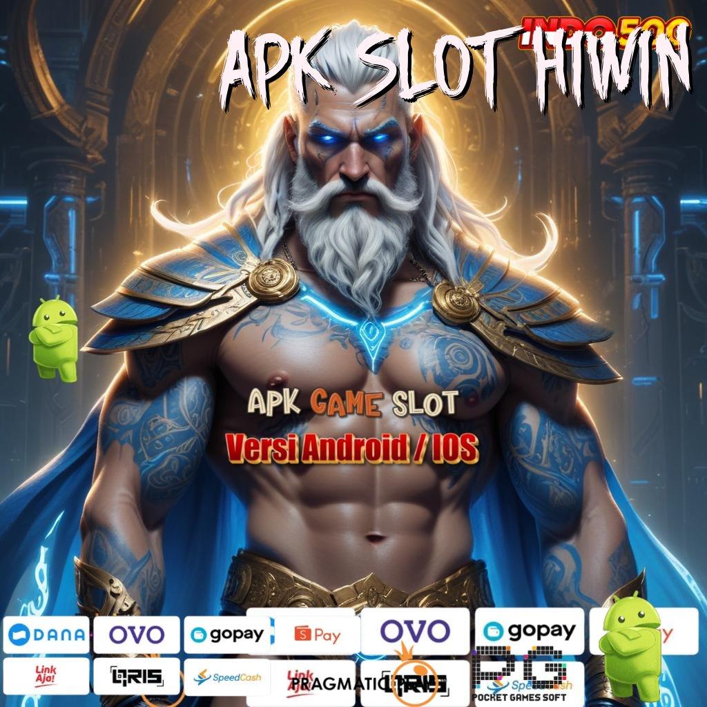 APK SLOT HIWIN langkah cuan mudah rejeki instan