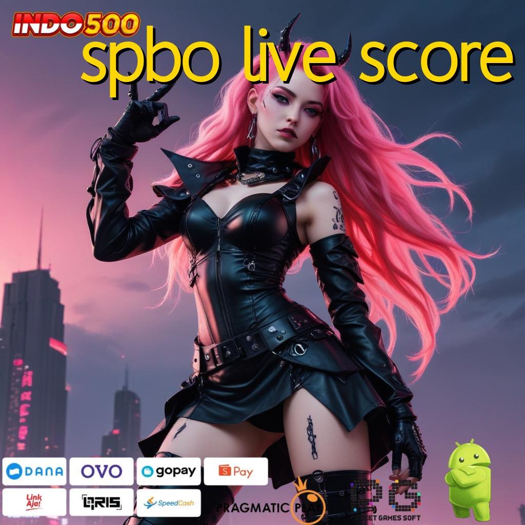 SPBO LIVE SCORE mencapai cita-cita