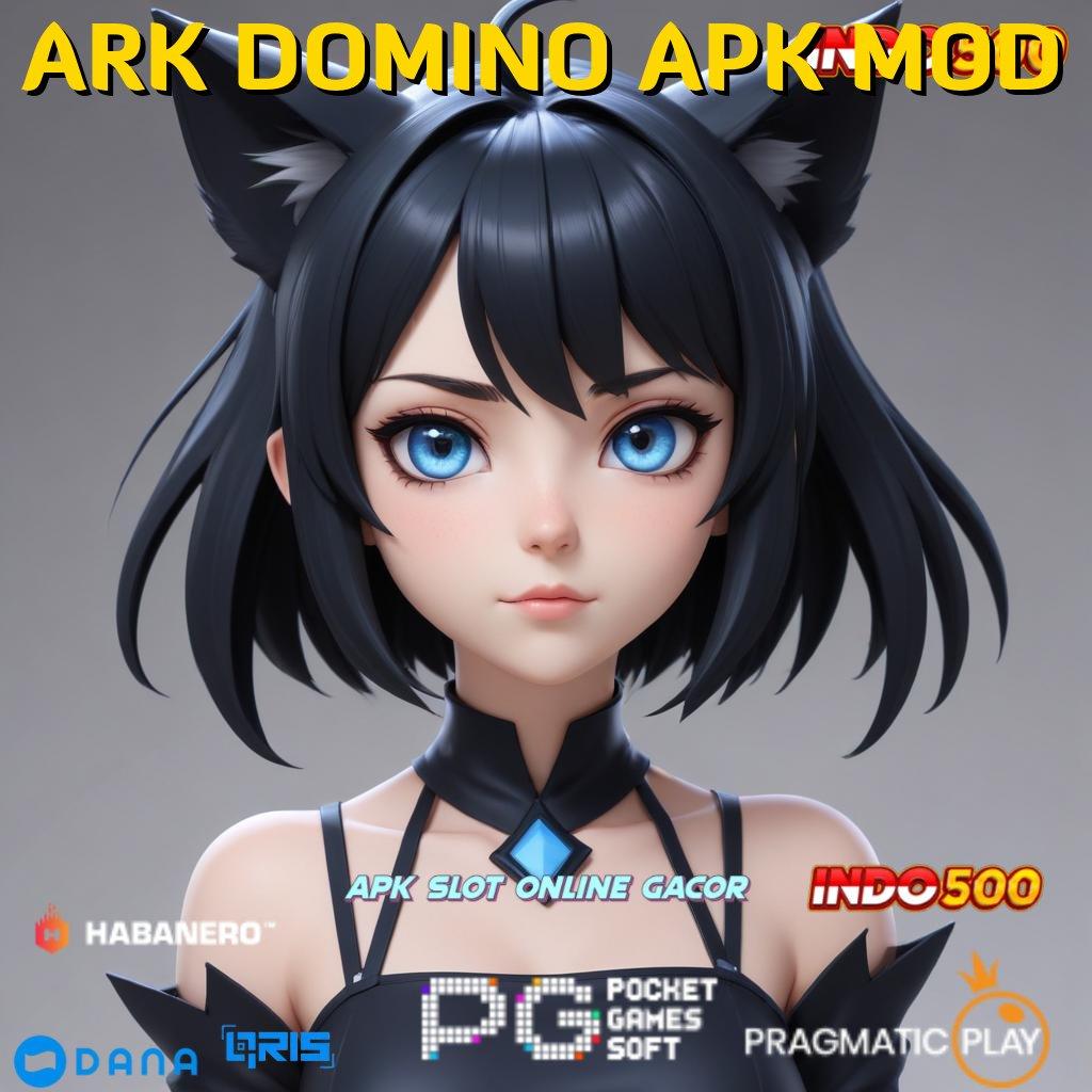 ARK DOMINO APK MOD ➜ langsung klaim reward besar dunia pendidikan