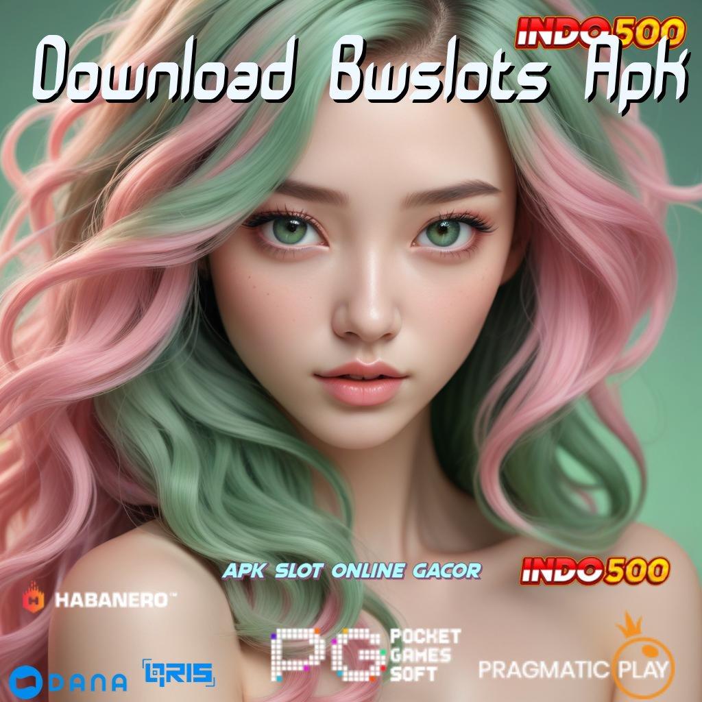 Download Bwslots Apk