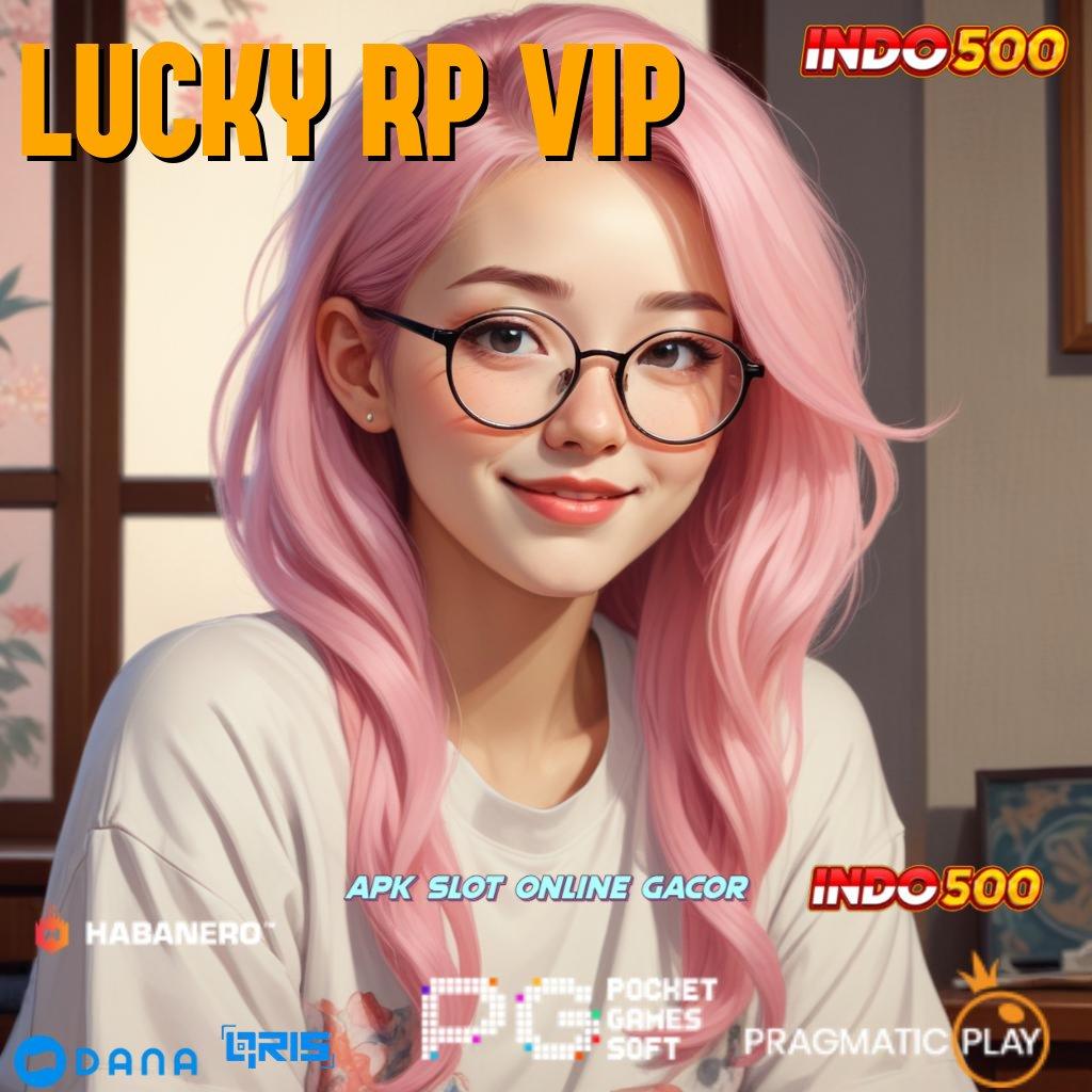 LUCKY RP VIP > Pasti Gacor Dengan Sistem Terintegrasi Modern