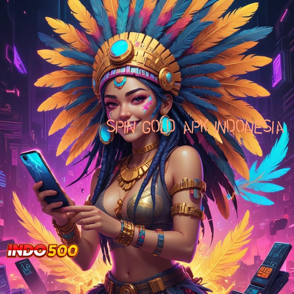 SPIN GOLD APK INDONESIA ♍ Langkah Praktis Dengan Mesin Dalam Pengembangan Stabil