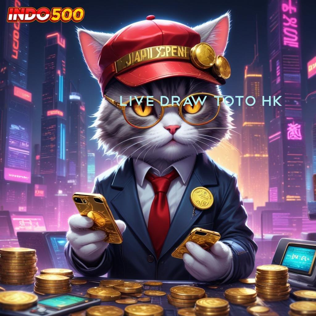 LIVE DRAW TOTO HK utama untung kesuksesan