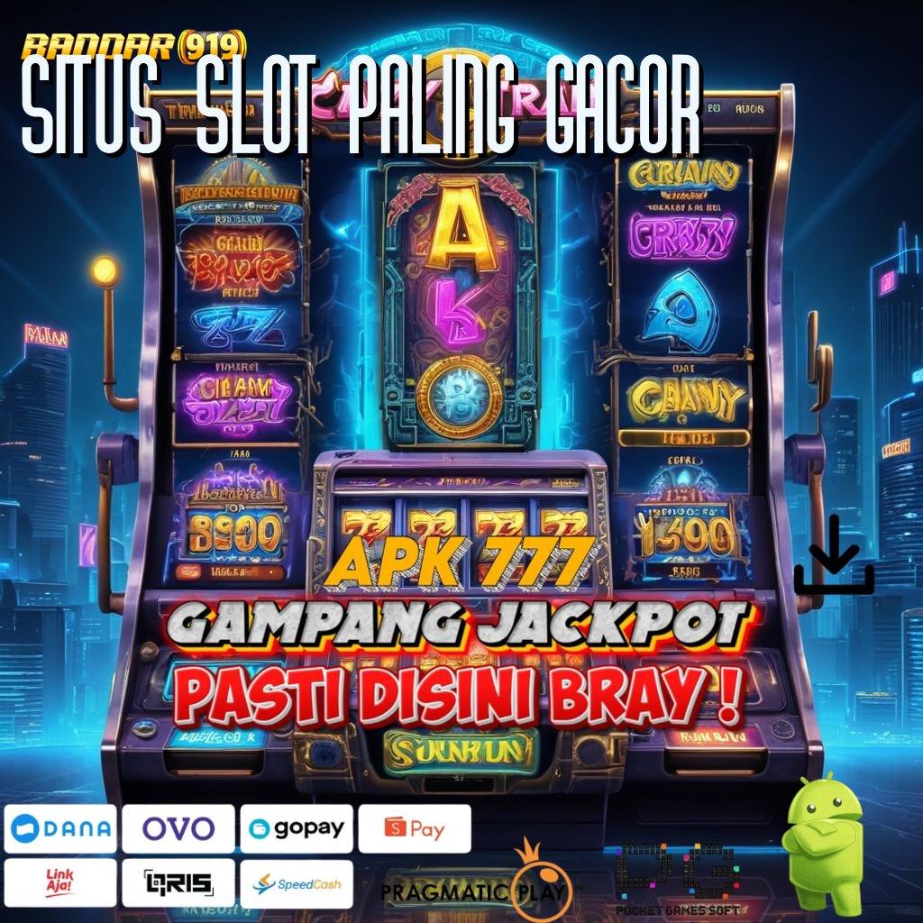 SITUS SLOT PALING GACOR , RTP Tinggi Layanan Prima Instan