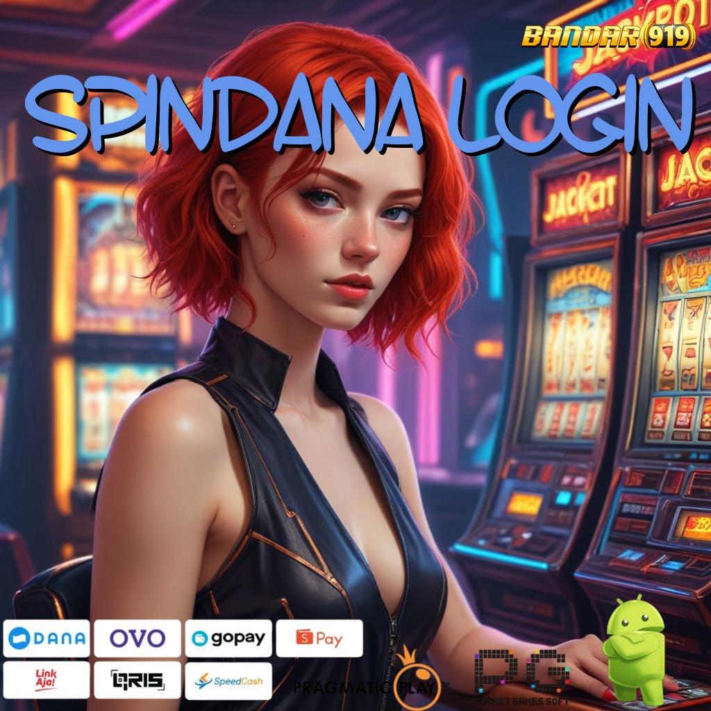 SPINDANA LOGIN , Langkah-langkah Praktis Raih Bonus Melimpah