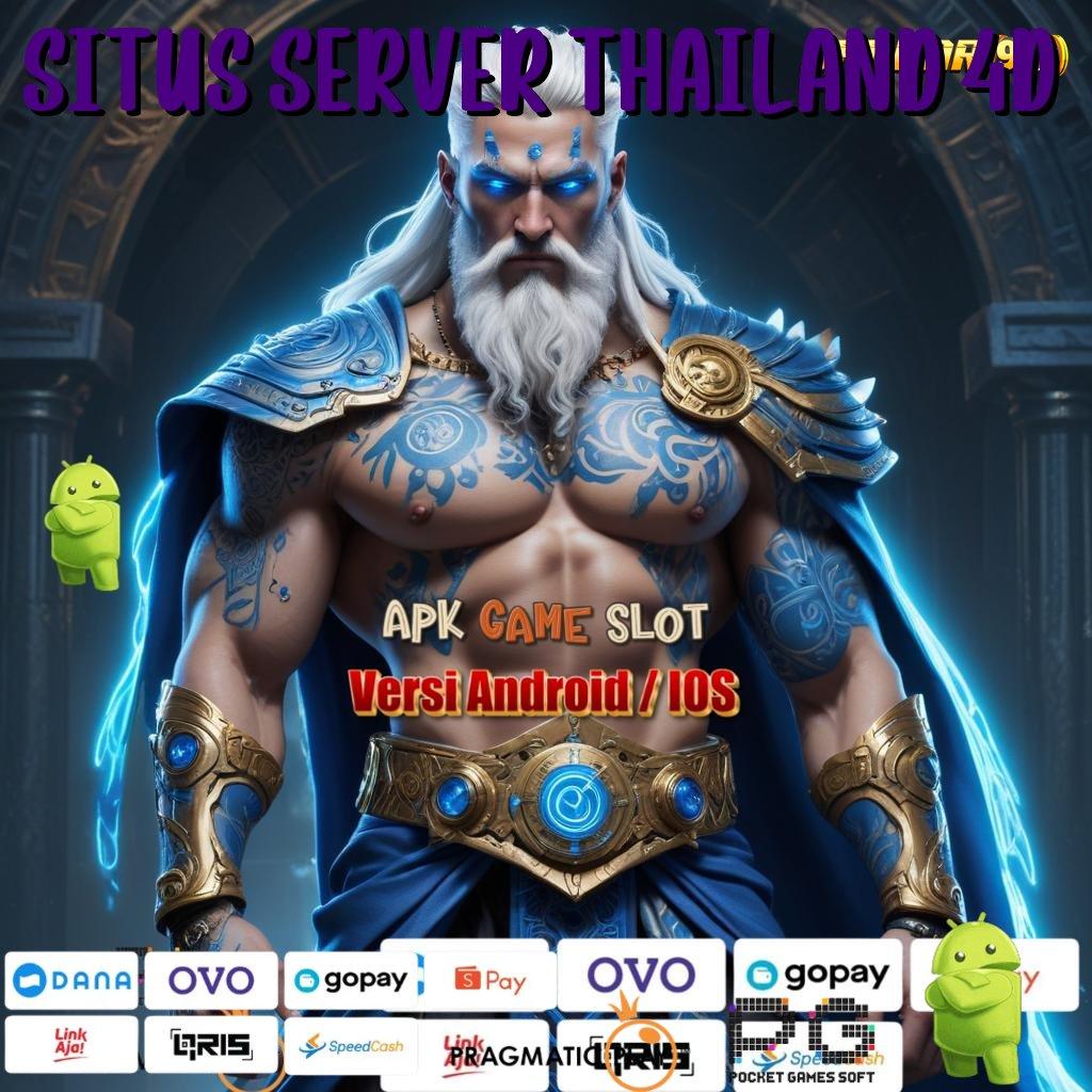 SITUS SERVER THAILAND 4D > (Versi New) Baru Slot APK IDR 777