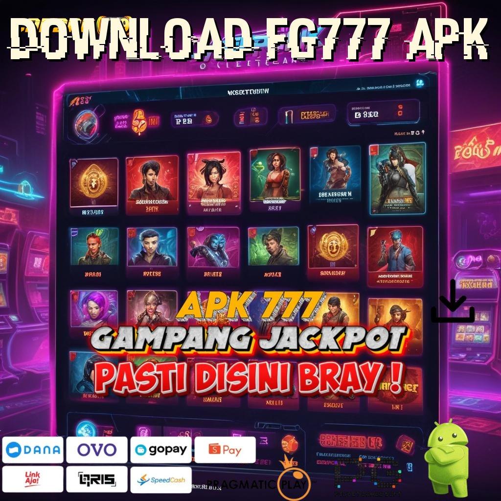 DOWNLOAD FG777 APK # Depo Bri 10 Ribu Pemula Baru Bebas IP 100