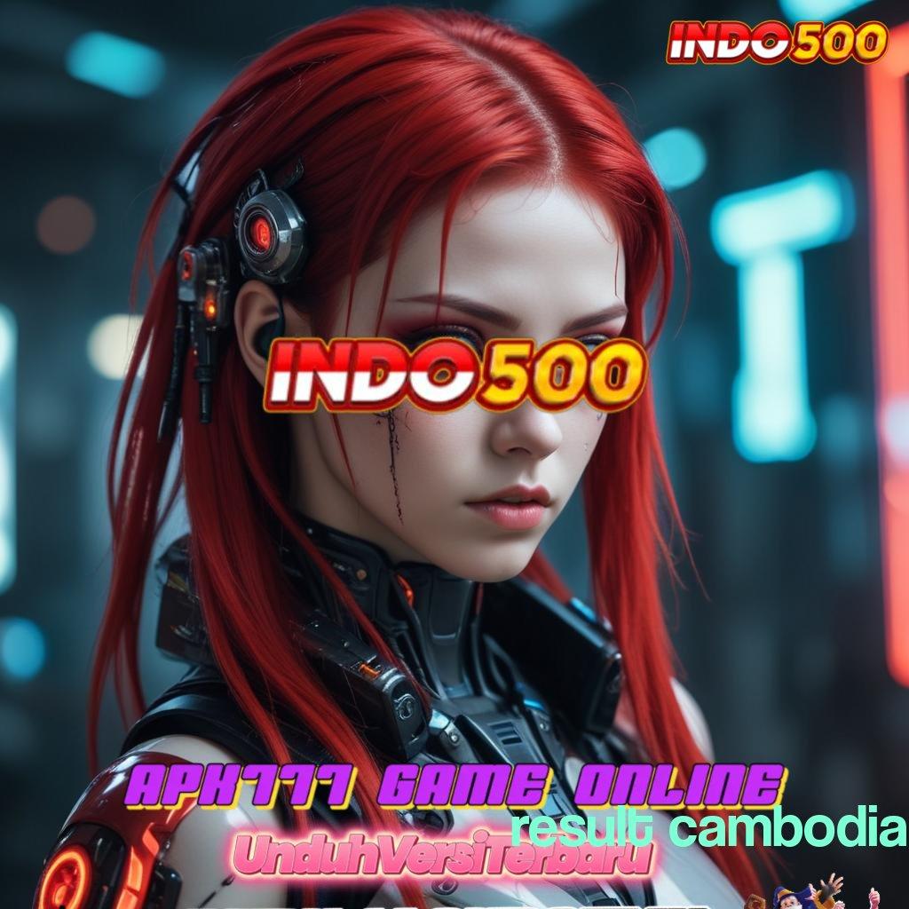 RESULT CAMBODIA ≫ Teknologi Mesin Apk Gacor Cepat dan Terpercaya