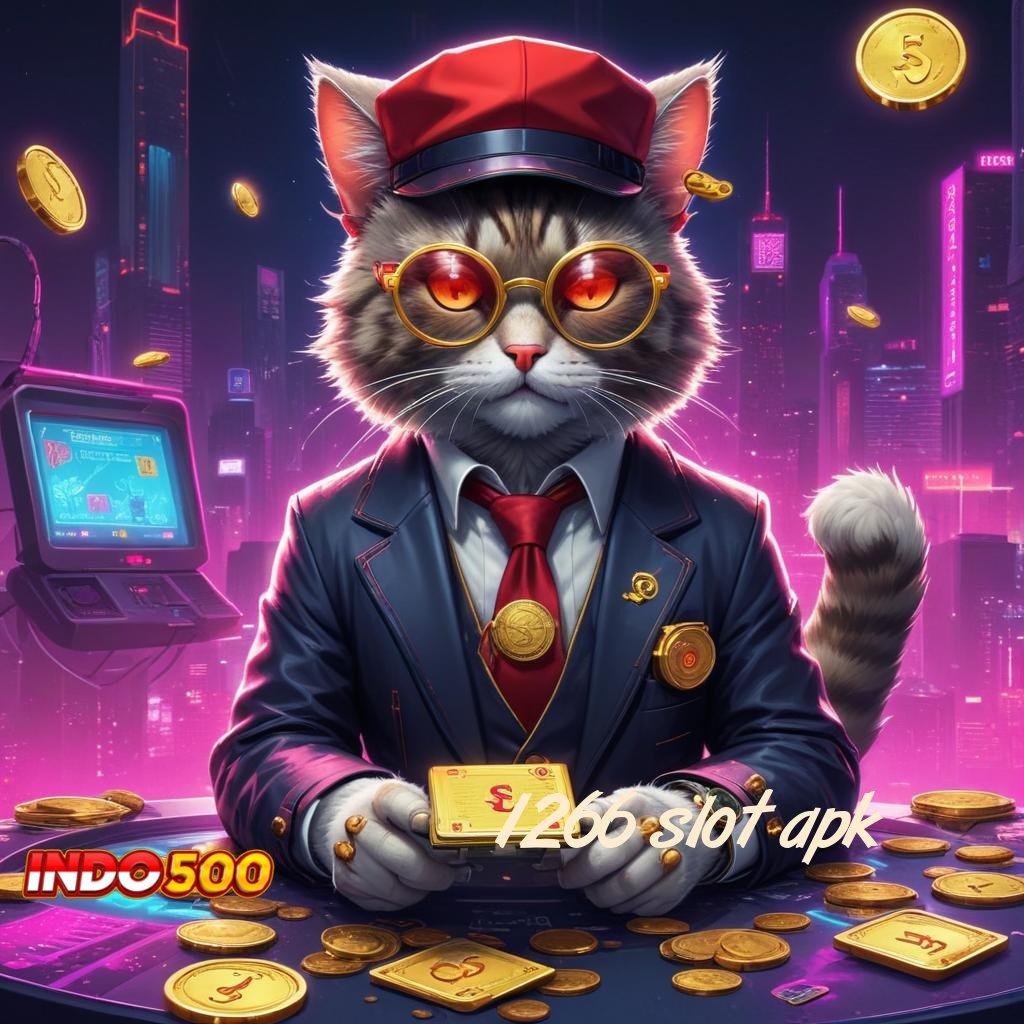 1266 SLOT APK # Slot Sultan Hasilkan Keuntungan Maksimal Setiap Hari