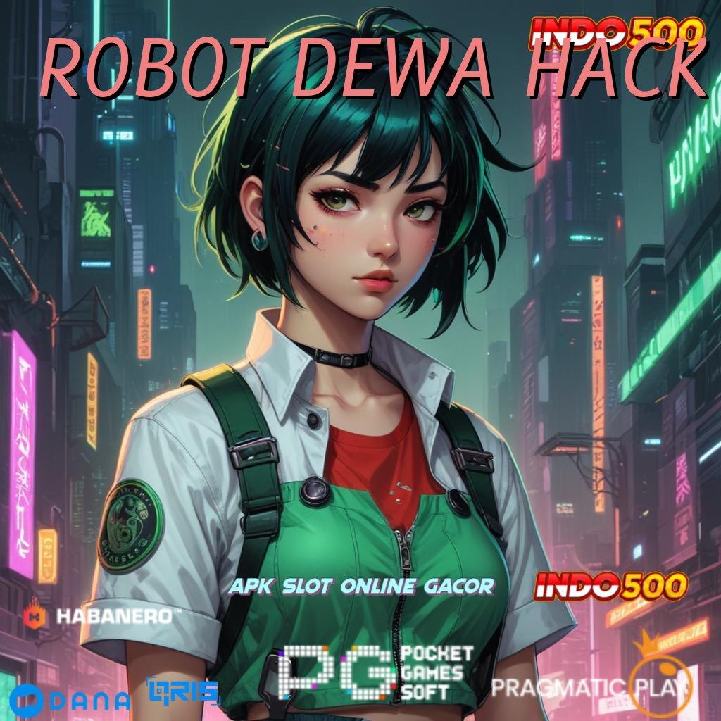 ROBOT DEWA HACK 🔎 Lintasan Berkah Dapatkan Slot Maxwin Apk Terbaru Android