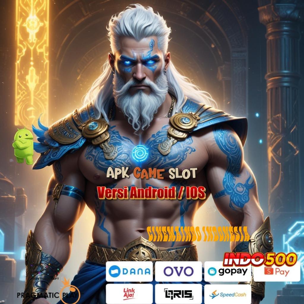 CINEMAINDO INDONESIA 🐉 Pembaruan APK Event Bonus Gratis Media