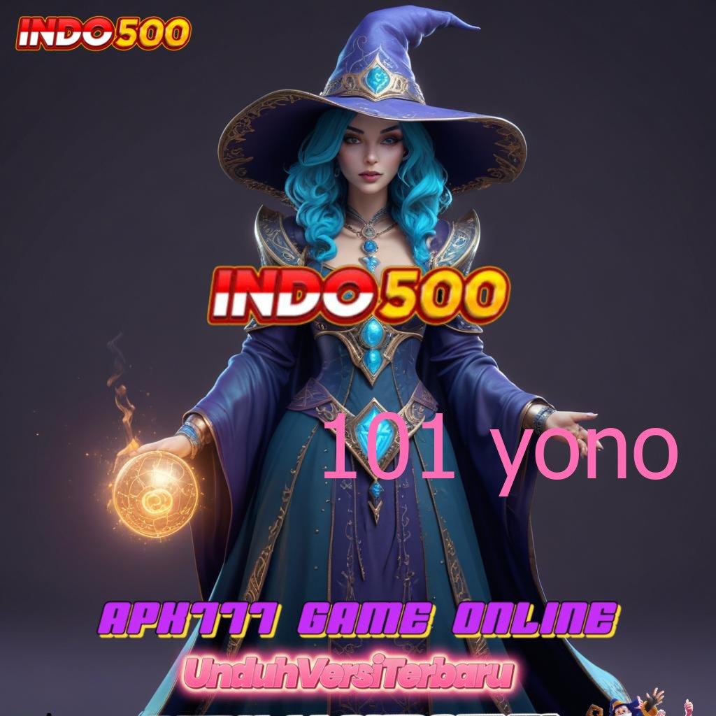 101 YONO 👉 permainan nasib mesin cuan tak pernah salah