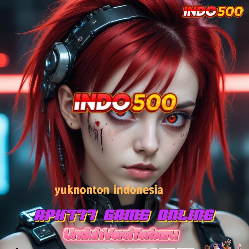 YUKNONTON INDONESIA slot aman terpercaya