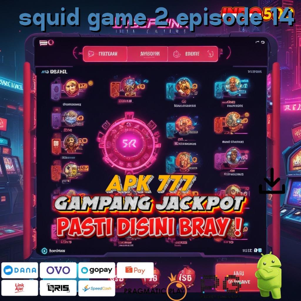 SQUID GAME 2 EPISODE 14 langkah gacor modal receh langsung untung