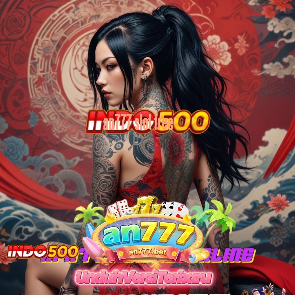 AN777 SLOT FREE ✅ berpikir kreatif dan cerdas