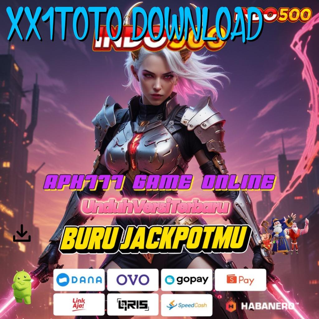 XX1TOTO DOWNLOAD , Deposit Tanpa Potongan Idr 25 Aplikasi Slot Uang Nyata dengan Pembayaran Cepat