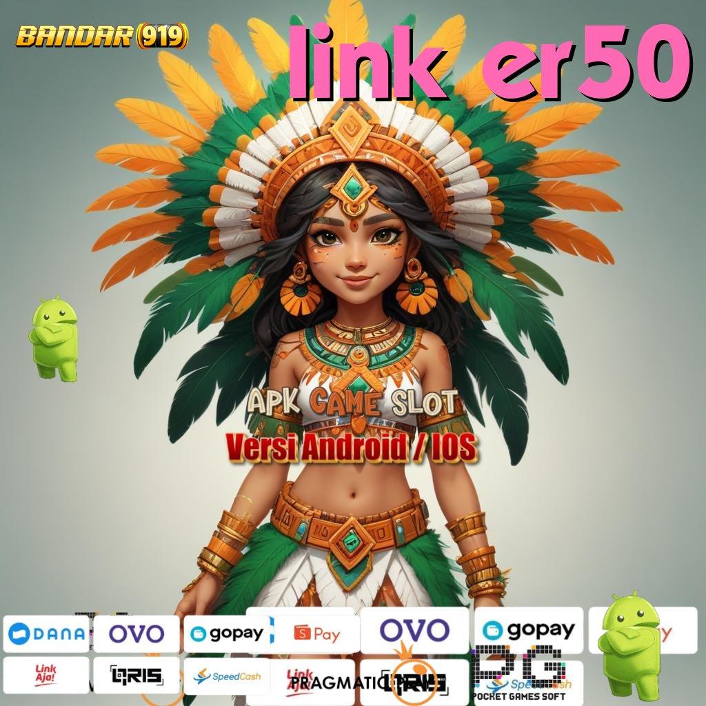 LINK ER50 : Download APK Slot RTP Besar Untuk Pemula