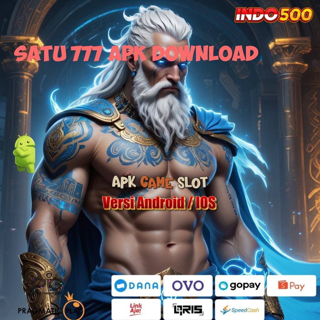 SATU 777 APK DOWNLOAD tekun slot sosial langsung juara