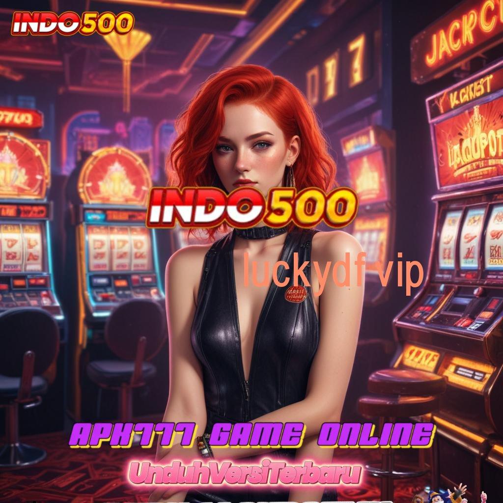 LUCKYDF VIP ⇏ demo slot playstar jalan menuju maxwin terbaik