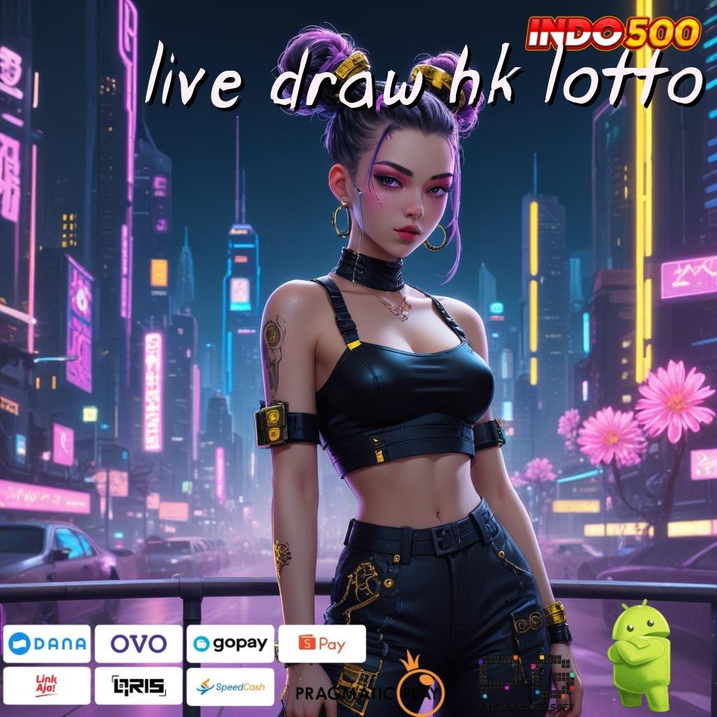 LIVE DRAW HK LOTTO unduhan gratis di satu tempat – apk terbaru untuk semua game!