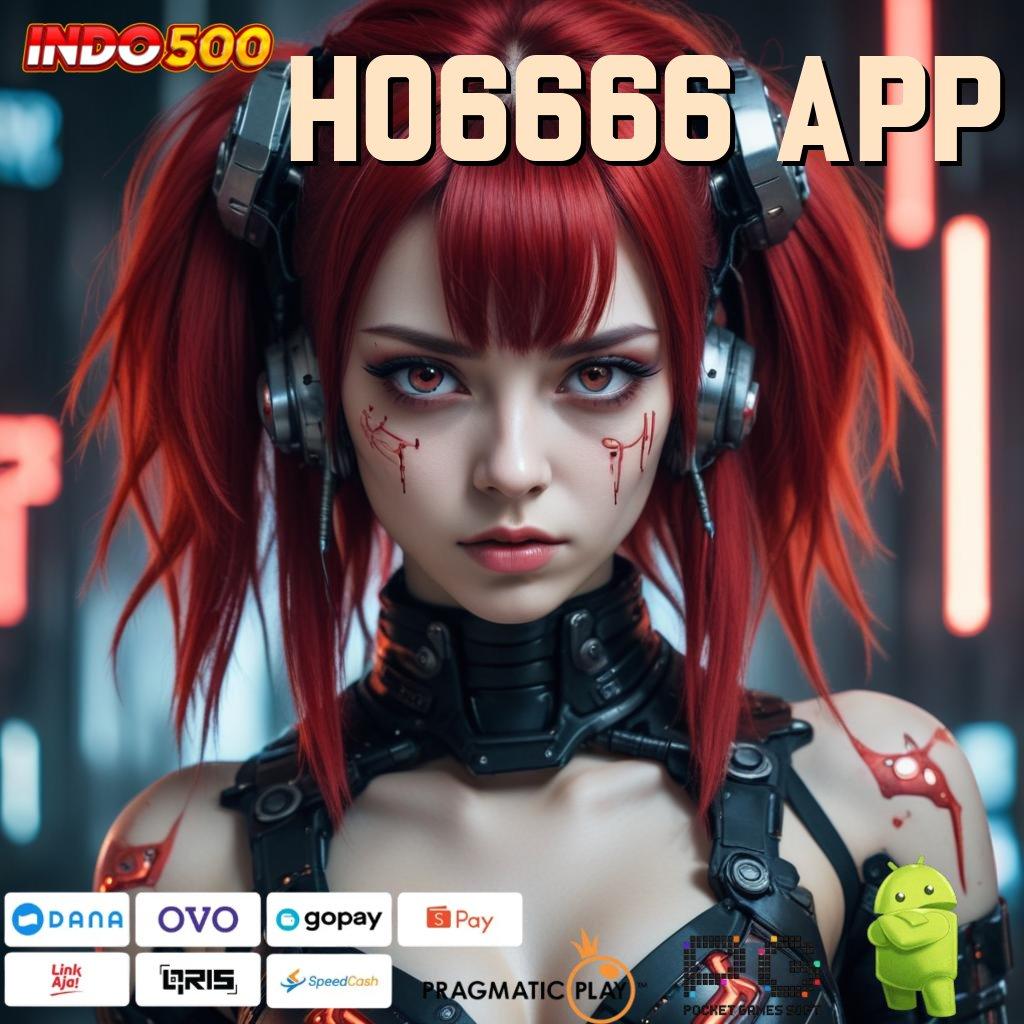 HO6666 APP Download Aplikasi Aman Dengan Teknologi Modern