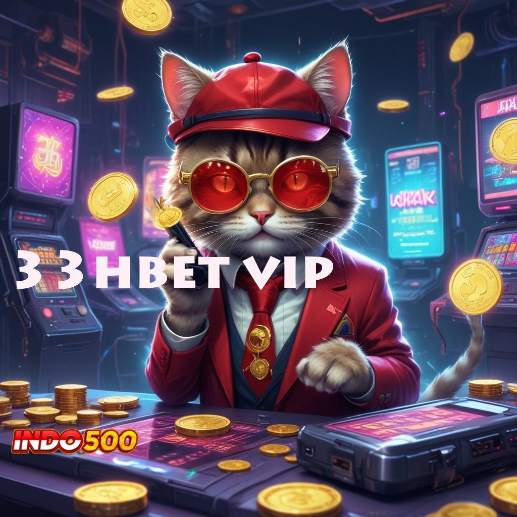 33HBET VIP 🎮 Calon Pemimpin Usaha Pencari Rezeki Yang Rajin