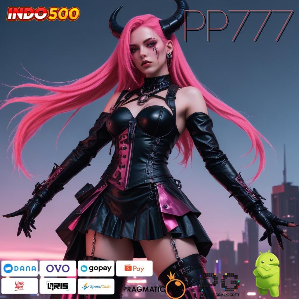 PP777 ➤ Unduh Android Game Versi Paling Gacor Modern