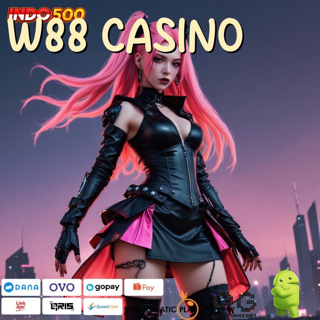 W88 CASINO percaya diri slot cuan langsung