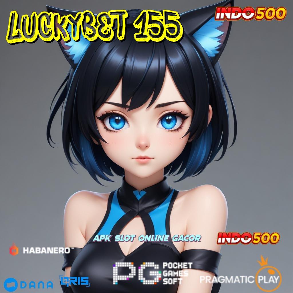 LUCKYBET 155 🔎 Mesin Uang Dengan Kemenangan Pasti Terjamin