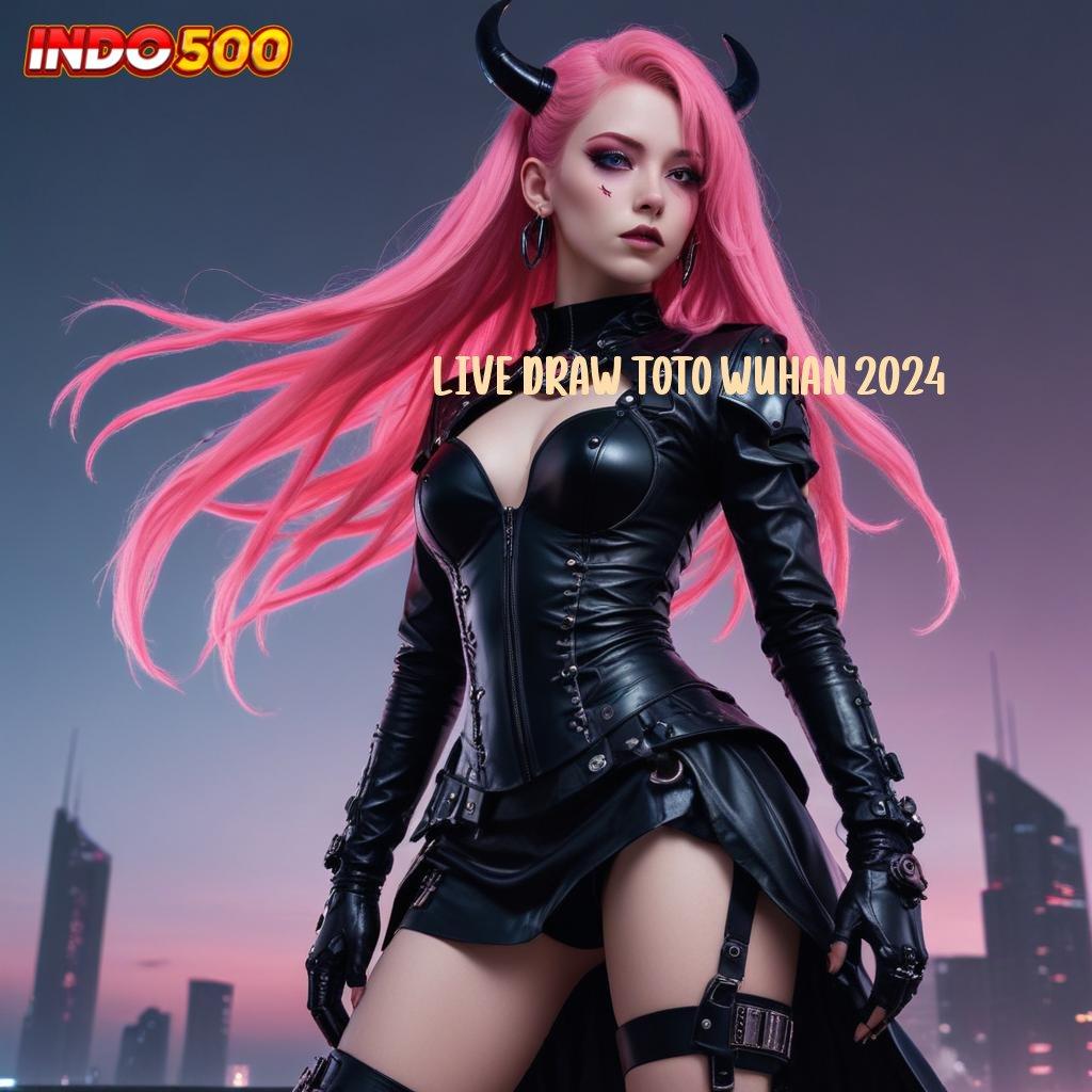 LIVE DRAW TOTO WUHAN 2024 💯 Slot APK Advance Bonus Harian Download Gratis