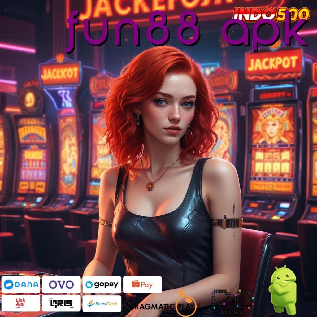 FUN88 APK jackpot menggila tengah malam