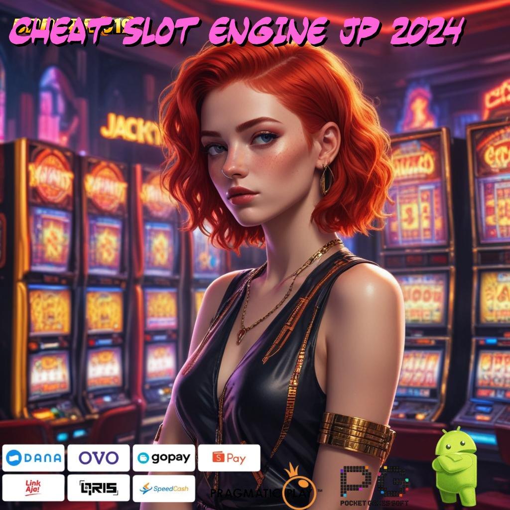 CHEAT SLOT ENGINE JP 2024 , Uang Kecil Spin Tiada Hambatan Langsung