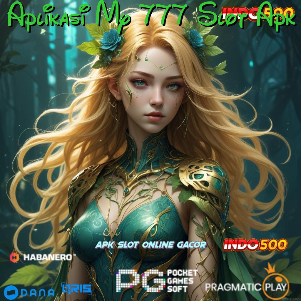 Aplikasi My 777 Slot Apk