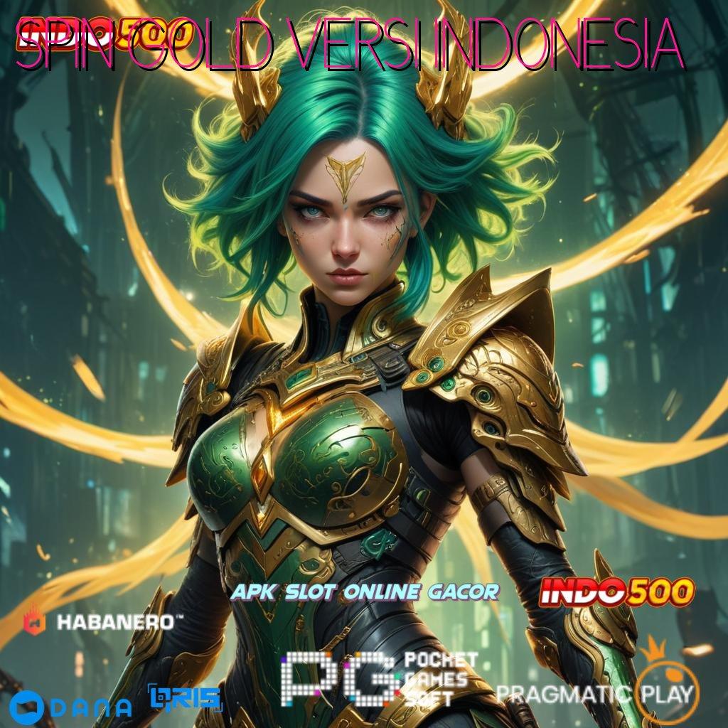 SPIN GOLD VERSI INDONESIA 🚀 Keuangan Berkelanjutan Download Terbaru Versi 2.988.44 Tahun 2025