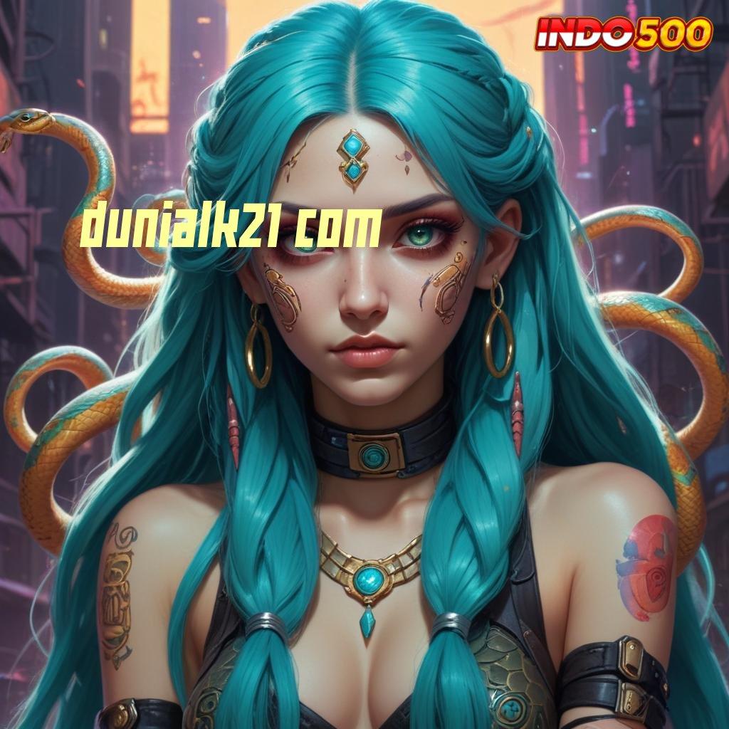 DUNIALK21 COM 🥇 Android Jackpot Bonus Langsung Spin