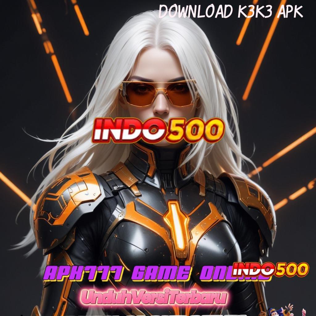 DOWNLOAD K3K3 APK ✧ Mesin VIP Jackpot Bonus Tiada Henti