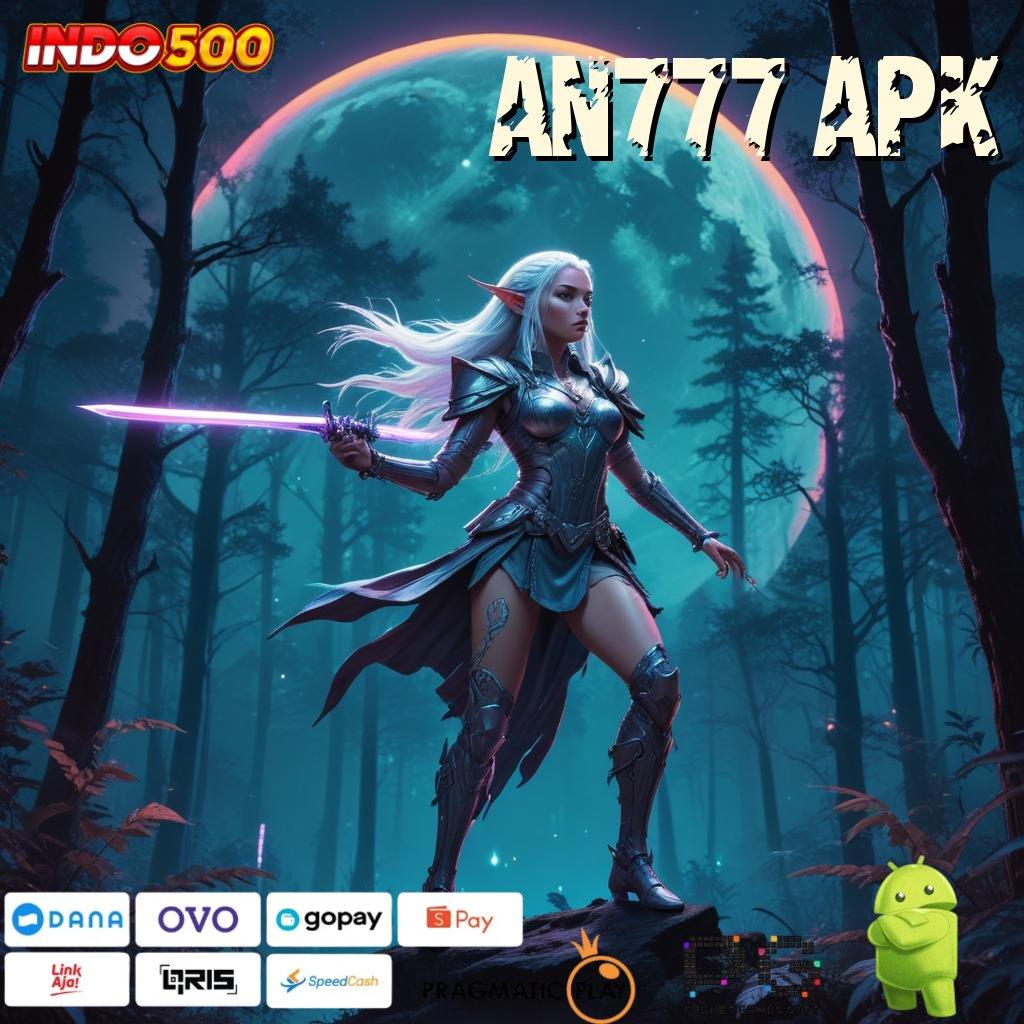 AN777 APK bijaksana rtp langsung menuju keberuntungan