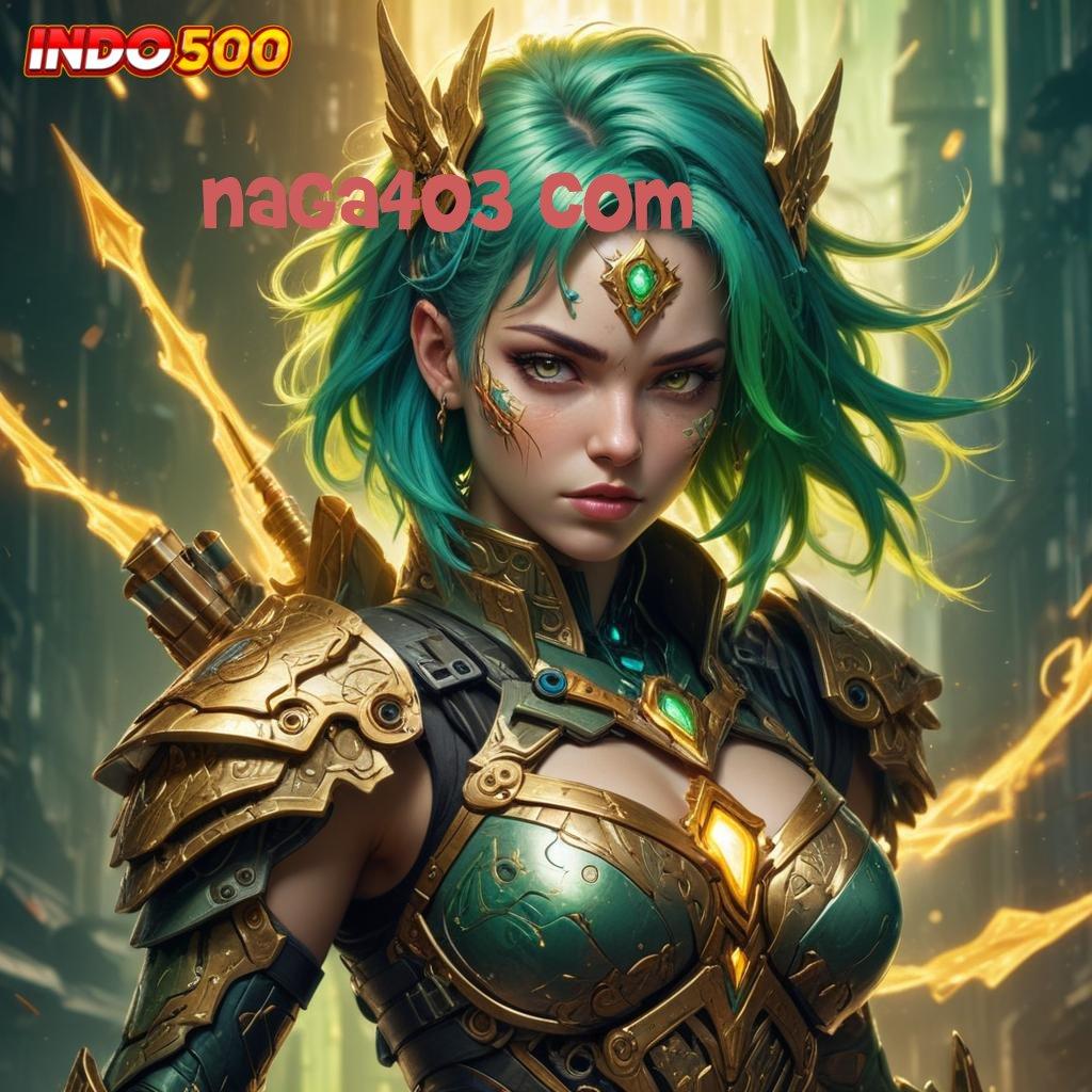 NAGA403 COM 🔥 Rilis Seru Auto Profit! Deposit Uang Recehan Kecil