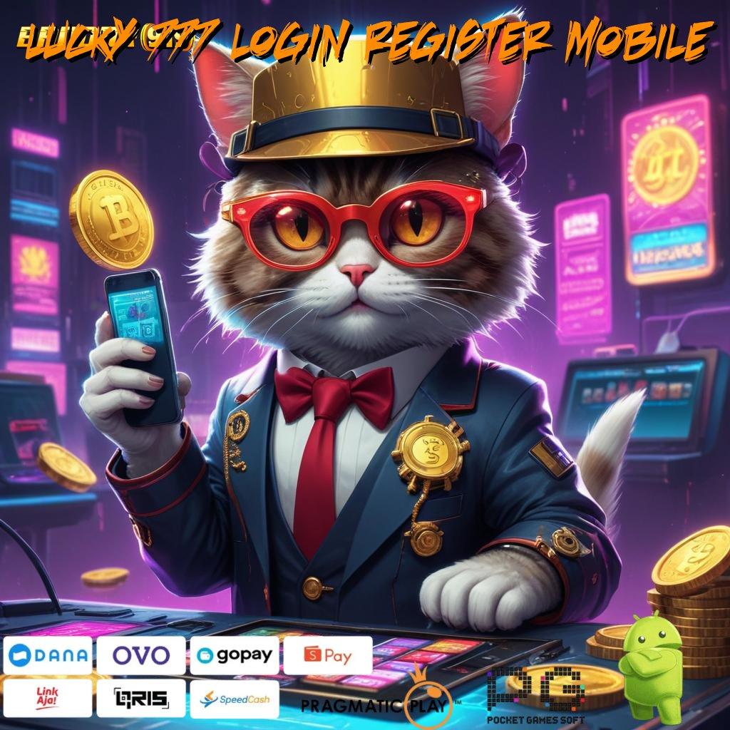 LUCKY 777 LOGIN REGISTER MOBILE : Simple dan Cepat Dilakukan Sangat Nyaman