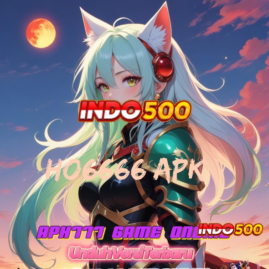 Ho6666 Apk