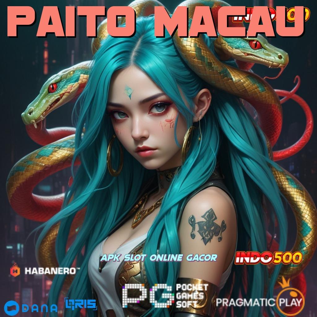 PAITO MACAU ✅ percaya diri harapan juara penuh tekun