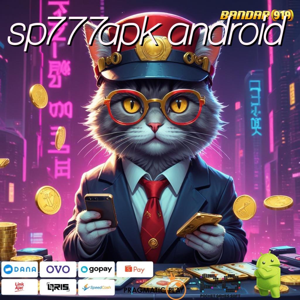 SP777APK ANDROID : tekun slot sosial juara stabil