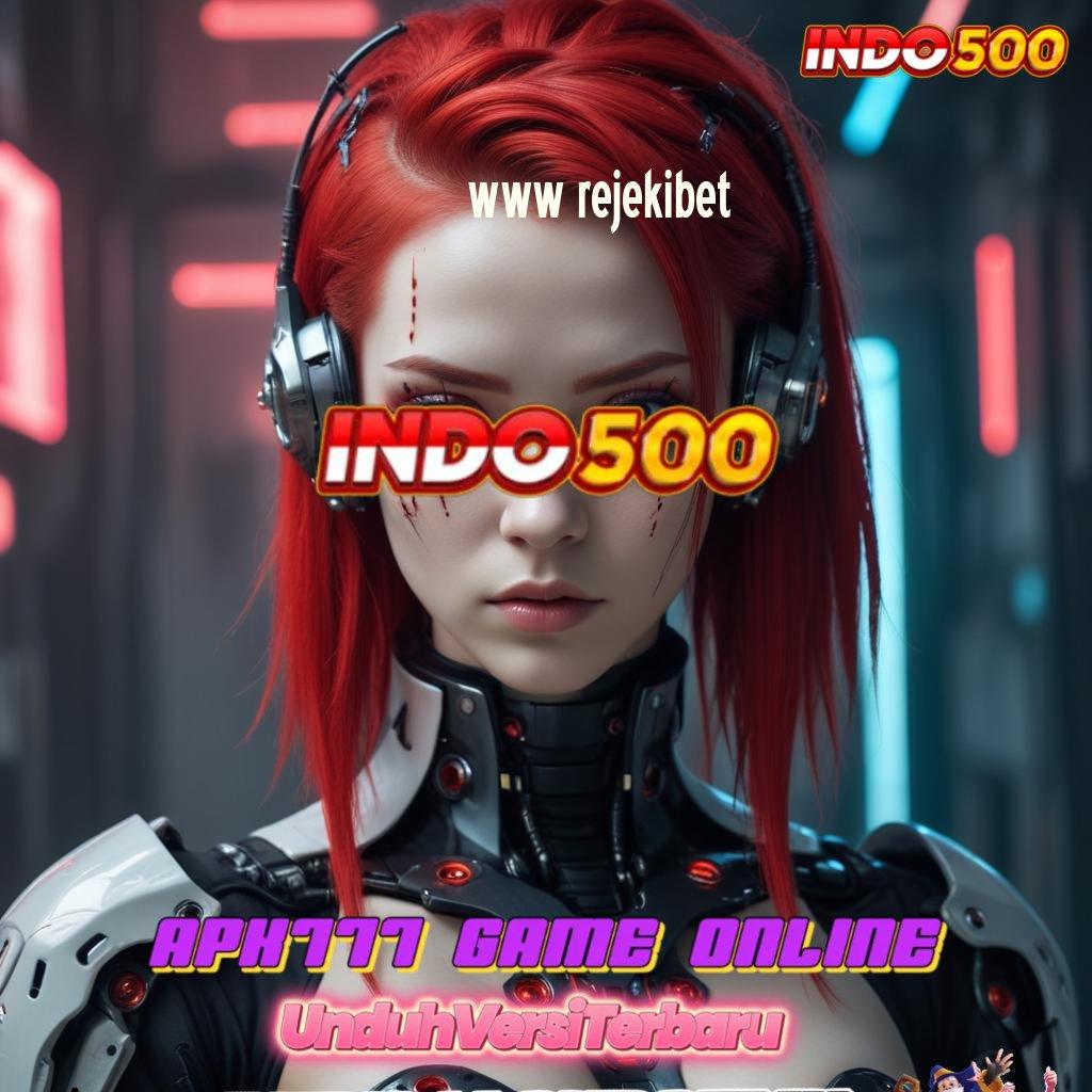 WWW REJEKIBET ➜ RTP Tinggi Slot Langsung Maxwin Tiap Hari