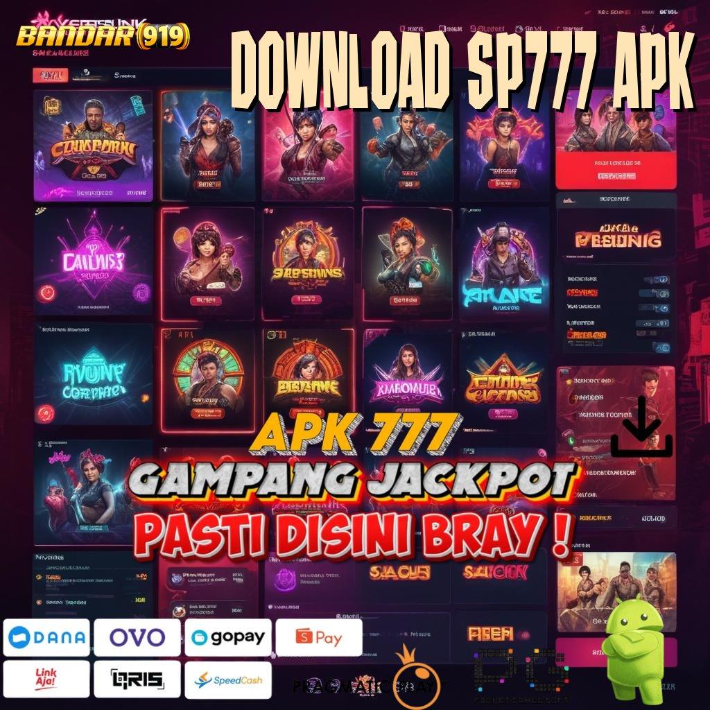 DOWNLOAD SP777 APK # Dp Bni Idr 5 Cheat Slot Apk Mod 2025