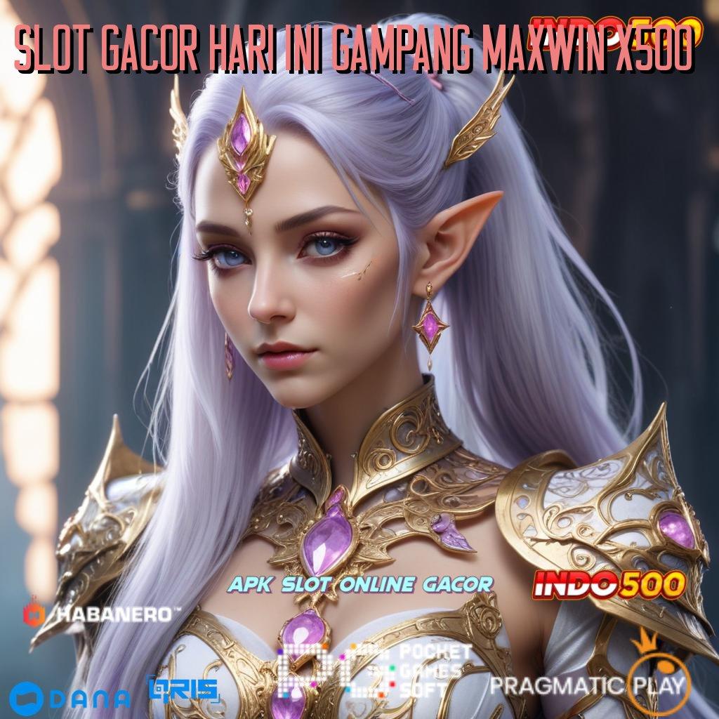 SLOT GACOR HARI INI GAMPANG MAXWIN X500 ➤ Bonus APK Pembaruan 12