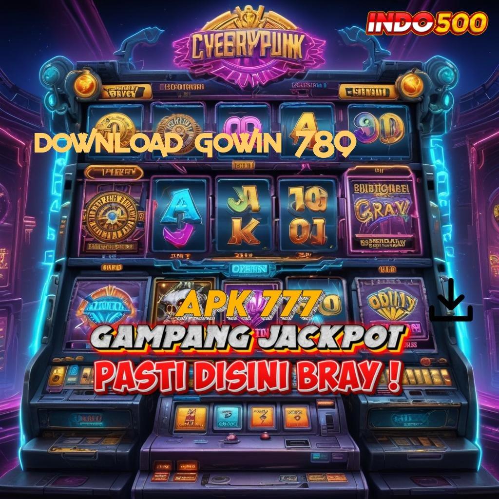 DOWNLOAD GOWIN 789 ⇏ tanpa ribet auto untung!